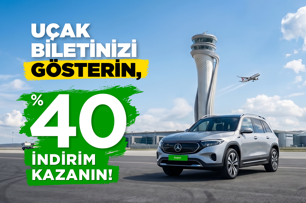 Uçak bileti ibrazına özel yüzde 40 Europcar araç kiralama indirimi