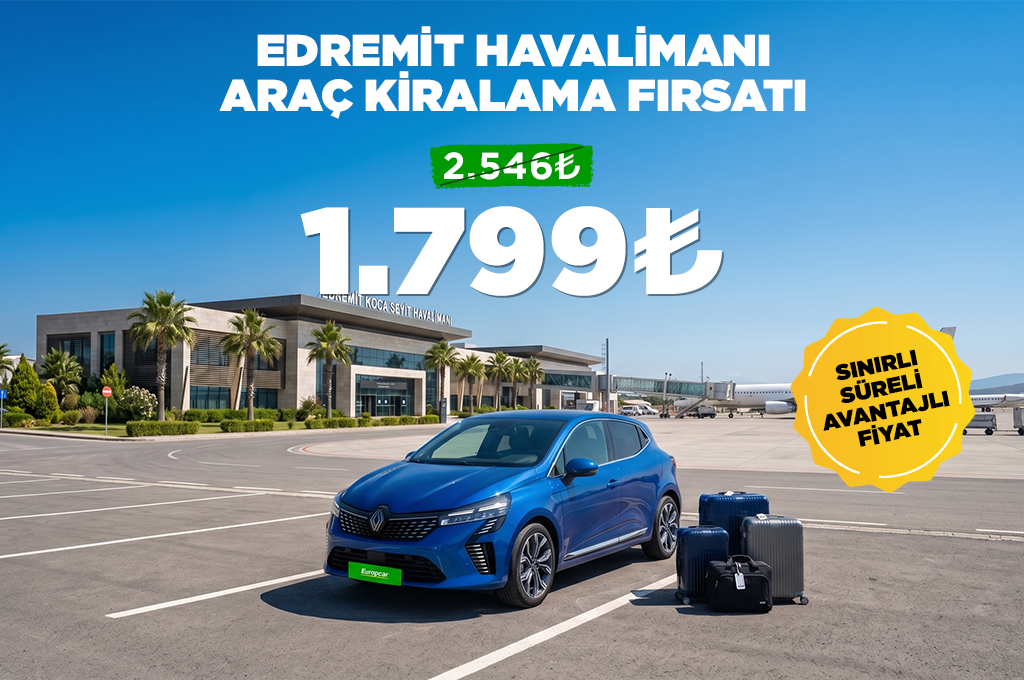 Edremit Havalimanı Araç Kiralama Fırsatı Europcar Edremit Koca Seyit Havalimanı araç kiralama kampanyası, Renault Clio için 1.799 TL’den başl